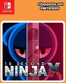 10 Second Ninja X
