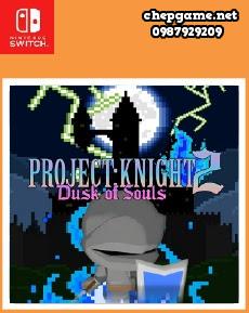 PROJECT KNIGHT 2 Dusk of Souls