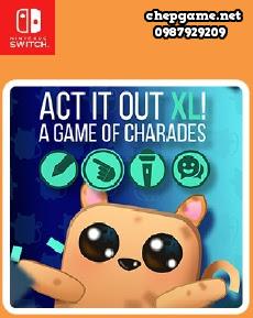 ACT IT OUT XL A Game of Charades