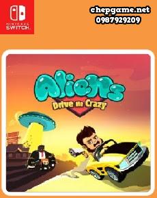 Aliens Drive Me Crazy