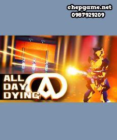 All Day Dying