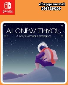 Alone With You