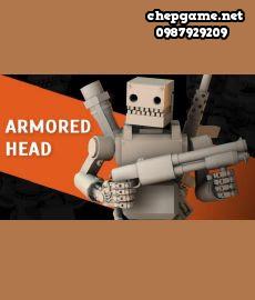 ARMORED HEAD