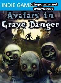 Avatars in Grave Danger