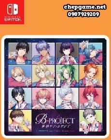 B PROJECT Meteor Fantasia