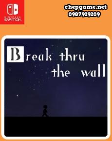 Break thru the wall