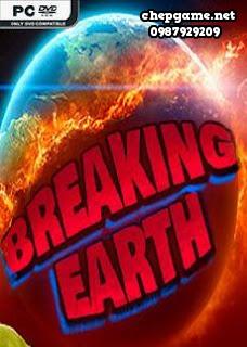 Breaking earth