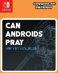 CAN ANDROIDS PRAY BLUE