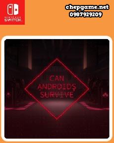 CAN ANDROIDS SURVIVE