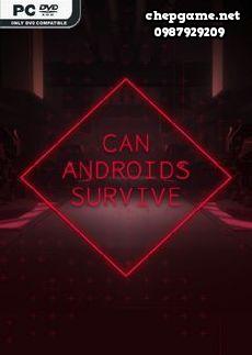 CAN ANDROIDS SURVIVE