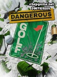 Dangerous Golf