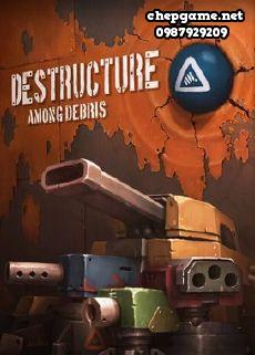 DESTRUCTURE Among Debris