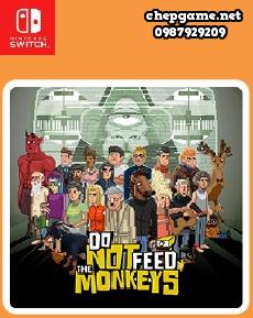 Do Not Feed the Monkeys