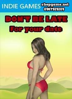 Dont Be Late For Your Date