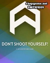 Dont Shoot Yourself