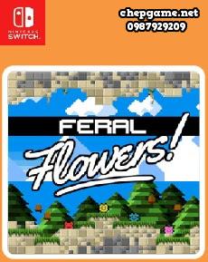 Feral Flowers