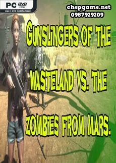 Gunslingers of the Wasteland vs The Zombies From Mars