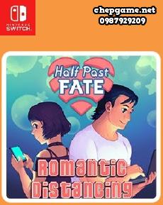 Half Past Fate Romantic Distancing