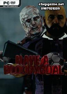 Have a Bloody Goal