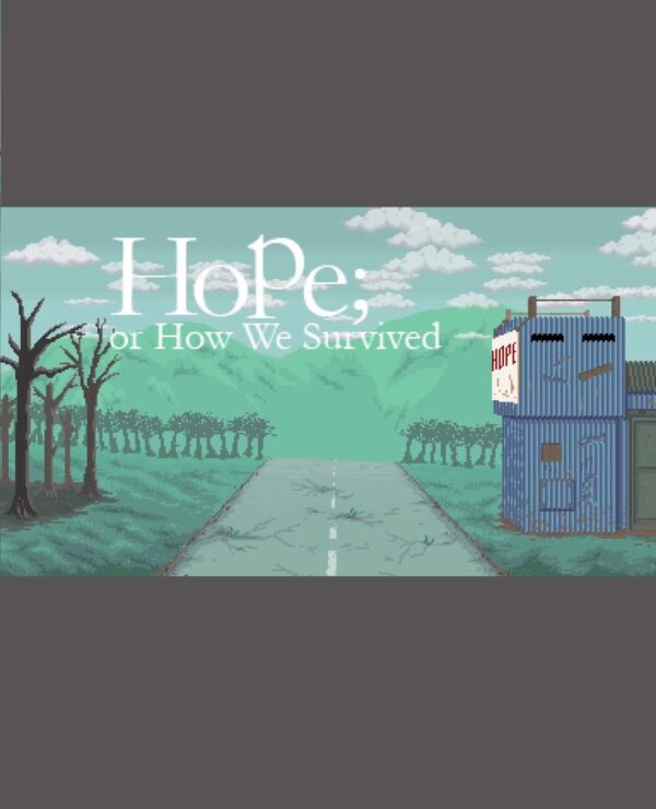 Hope or How We Survived