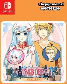 How to Take Off Your Mask Remaster