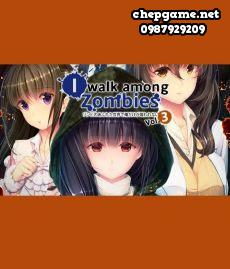 I Walk Among Zombies Vol 3