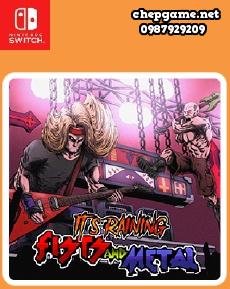 Its Raining Fists and Metal