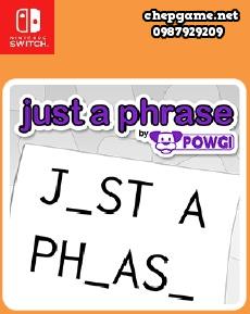 Just a Phrase by POWGI
