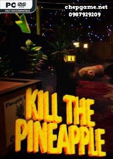 Kill the Pineapple