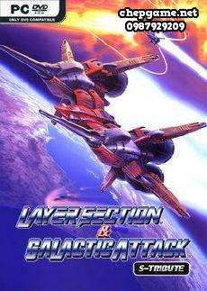 Layer Section and Galactic Attack S Tribute