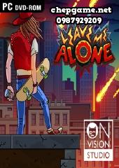 Leave Me Alone A Trip To Hell