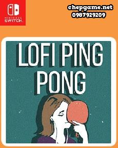 Lofi Ping Pong