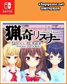 Lunatic Viewer Streamer Girl at Risk