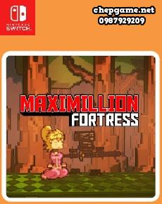 Maximillion Fortress