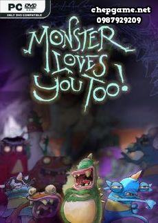 Monster Loves You Too