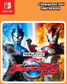 Nari Kids Park Ultraman R B