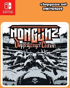 Nongunz Doppelganger Edition