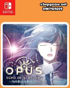 OPUS Echo of Starsong Full Bloom Edition