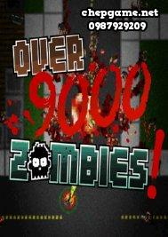 Over 9000 Zombies