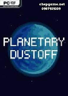 Planetary Dustoff