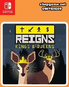 Reigns Kings and Queens