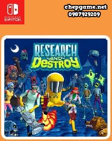 RESEARCH and DESTROY