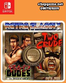 Retro Classix 2 in 1 pack Bad Dudes & Two Crude Dudes