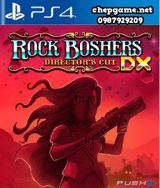 Rock Boshers DX Directors Cut