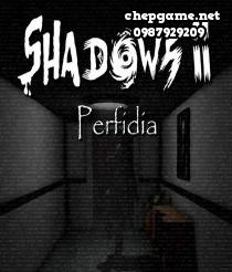 Shadows 2 Perfidia