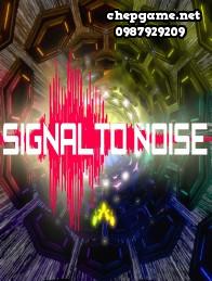 Signal to Noise