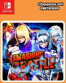 SMASHING THE BATTLE GHOST SOUL