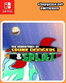 The Adventures of Spunk Dodgers and Splat