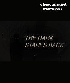 The Dark Stares Back