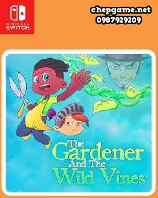 The Gardener and the Wild Vines